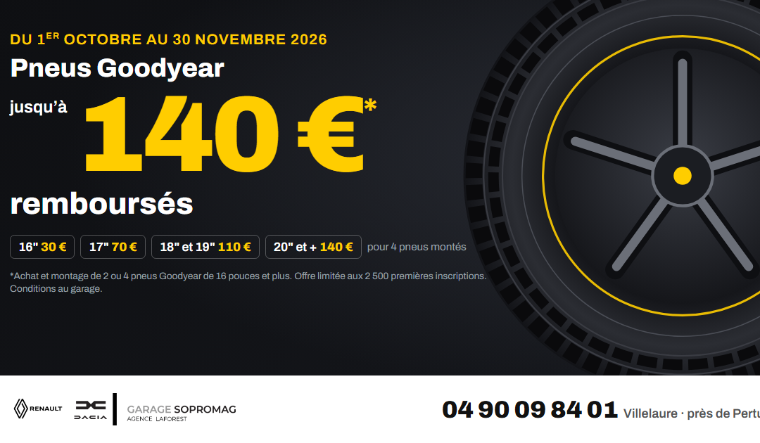 Pneus Goodyear : jusqu&rsquo;à 140 € remboursés au garage Sopromag